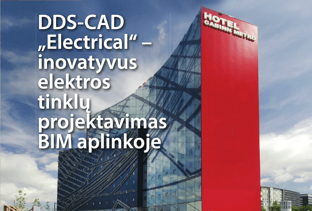 DDS-CAD Electrical - inovatyvus elektros tinklų projektavimas BIM aplinkoje