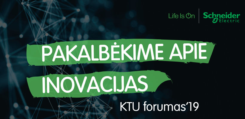 KTU Forumas'19 - Pakalbėkime apie Inovacijas